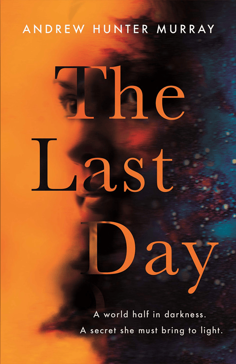 Book cover of Andrew Hunter Murray’s The Last Day